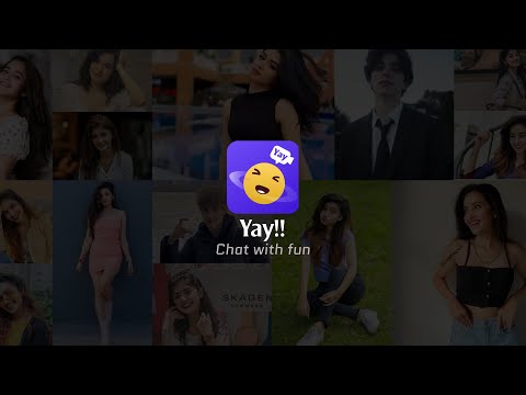 yay - live video chat. Random  chat,  meet strangers, find new friends, chat with fun~