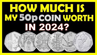 How Much is Your 50p Coin Worth in 2024?