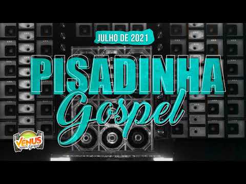 PISADINHA GOSPEL 2021 - AS PISADINHAS MAIS TOCADAS / CREDITOS GP REMIX
