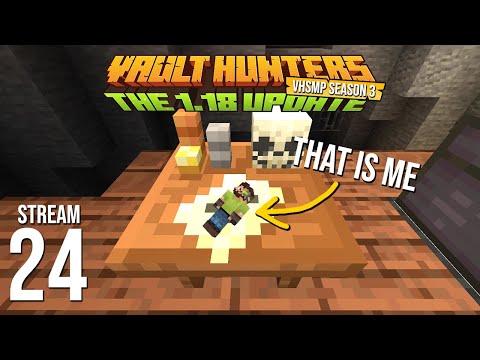 Vault Hunters SMP Season 3 - Stream 24 VOD - Vault Hunters 1.18