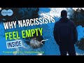 Why Narcissists Feel Empty Inside