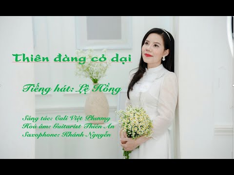 Thiên đàng cỏ dại - Lệ Hồng