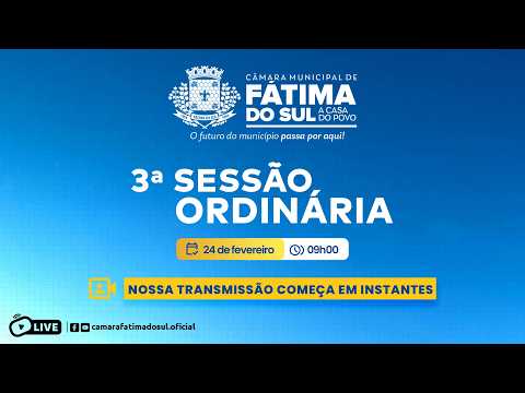 3ª Sessão Ordinária da Câmara Municipal de Fátima do Sul - 24/02/2026