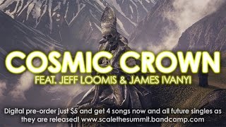 *NEW SONG* Cosmic Crown (feat. Jeff Loomis & James Ivanyi)