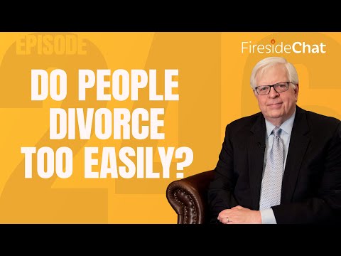 Fireside Chat Ep. 246 — Do People Divorce Too Easily? | Fireside Chat