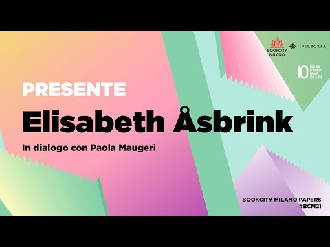 Presente: Elisabeth Åsbrynk dialoga con Paola Maugeri Presente: Elisabeth Åsbrynk dialoga con Paola Maugeri