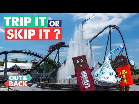 Trip It or Skip It? USA’s Amusement Parks - Hersheypark - A Quick Guide