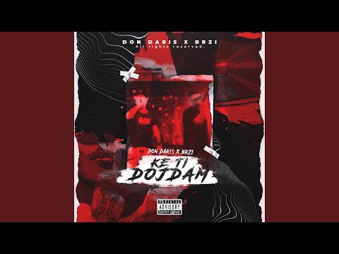 Ke Ti Dojdam (feat. Brzi)