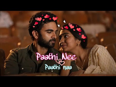 paathi nee paathi naa❤/ nitham oru vaanam / ashok selvan,shivathmika / WhatsApp status / trending