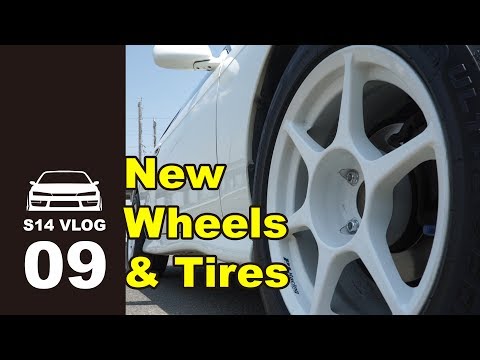New Wheels & Summer Tires - S14 VLOG