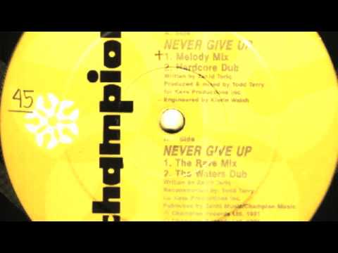 Todd Terry Project - Never Give Up (The Rave Mix)