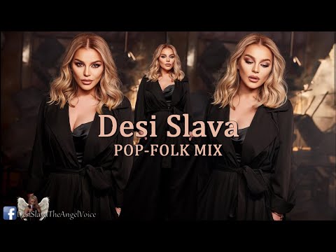 Desi Slava Pop-folk mix 2023 | Деси Слава Поп-фолк микс 2023