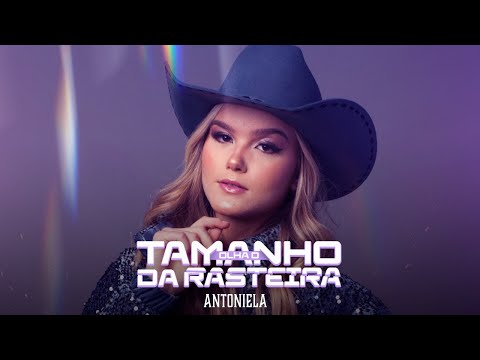 Antoniela  - Olha o Tamanho da Rasteira (Clipe Oficial)