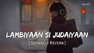 Download lagu Lambiyaan Si Judaiyaan (Slowed Reverb) | Arijit Singh | Raabta | SR Lofi mp3 Download lagu Lambiyaan Si Judaiyaan (Slowed Reverb) | Arijit Singh | Raabta | SR Lofi mp3