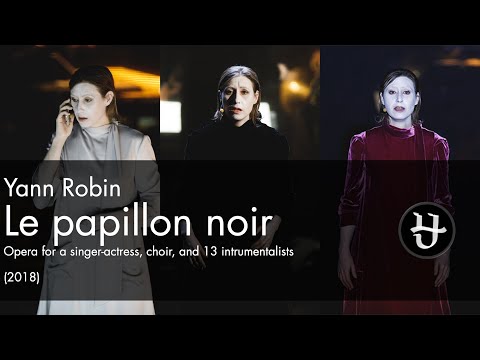 [VIDEO] Yann Robin : Le papillon noir (2018)