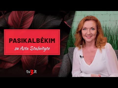 PASIKALBĖKIM su Asta Stašaityte