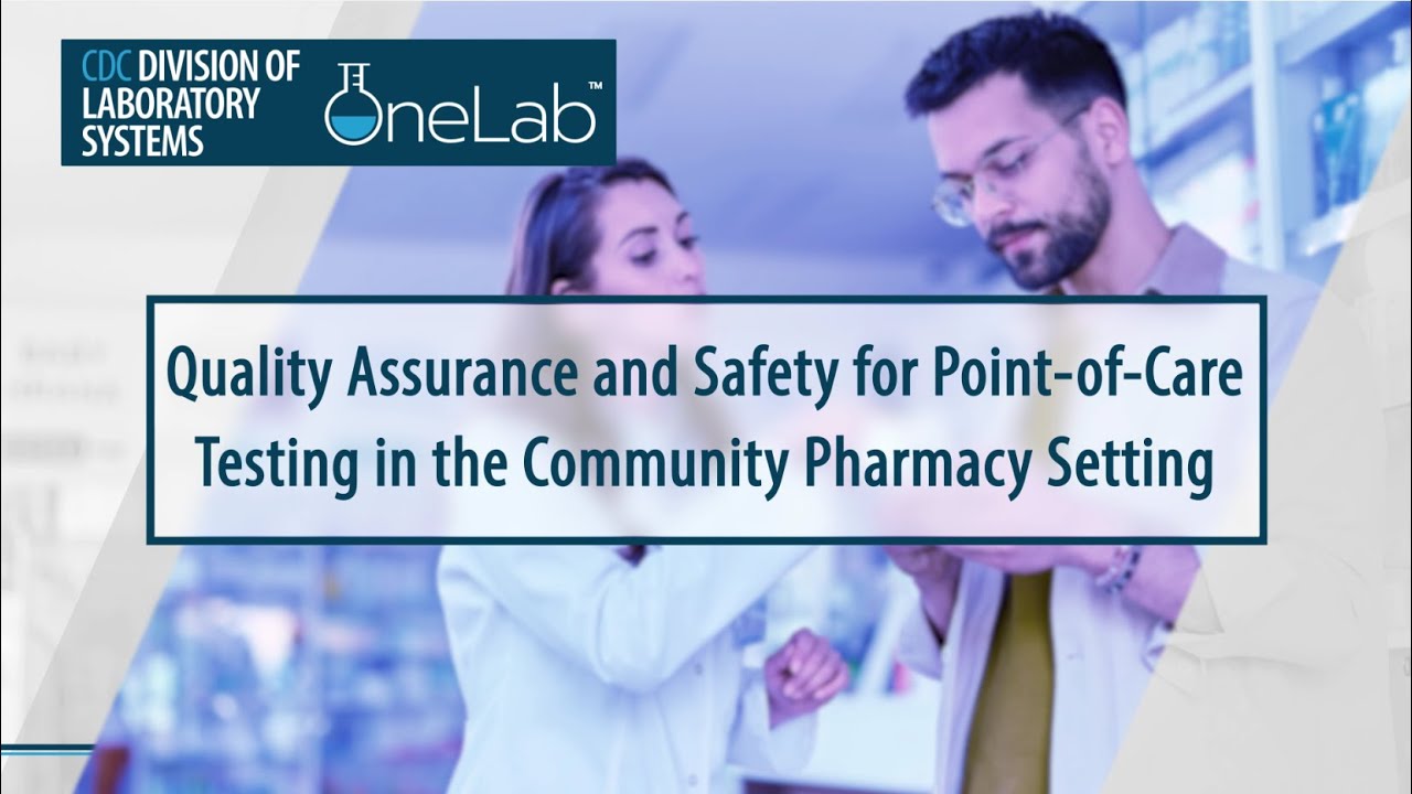 Quality Assurance and Safety for Point-of-Care Testing in the Community Pharmacy Setting