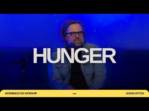 Fill My Heart Till It's Full of Hunger: A Worship Teaching with Jason Upton