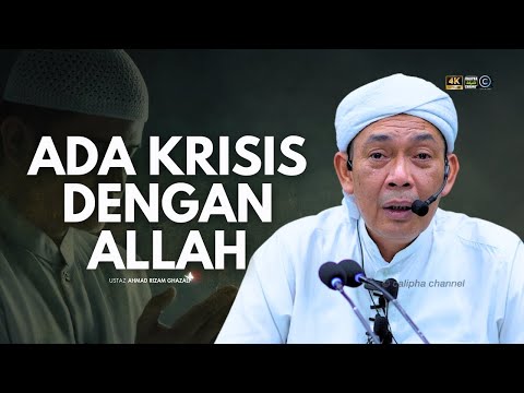 USTAZ AHMAD RIZAM -  ADA KRISIS DENGAN ALLAH
