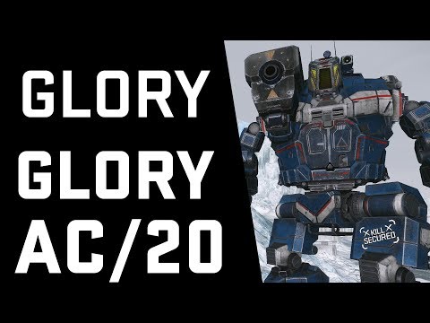 Mechwarrior Online - Glory Glory AC/20!
