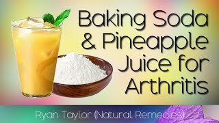 Baking Soda & Pineapple Juice: Benefits (Arthritis Remedy)