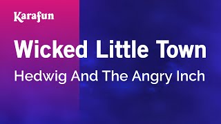Karaoke Wicked Little Town - Hedwig And The Angry Inch *