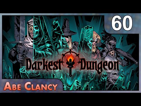 AbeClancy Replays: Darkest Dungeon - #60 - Exterminate