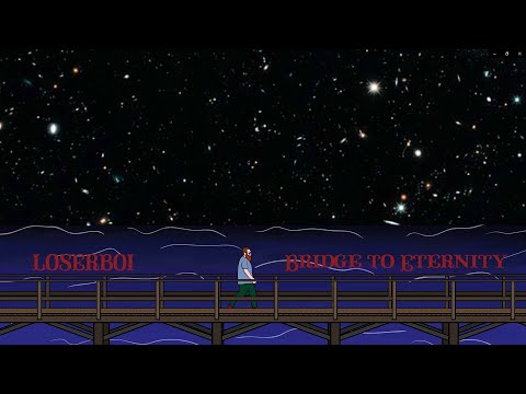 Loserboi - Bridge to Eternity (Animated Music Video)