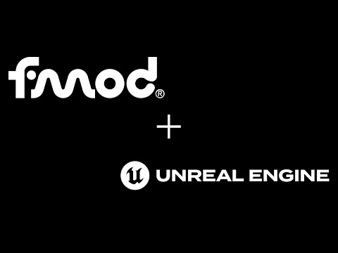 FMOD for Unreal - Integration Tutorial