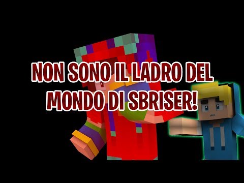 NON SONO IL LADRO DEL MONDO DI SBRISER!!! | Guardate tutto il video