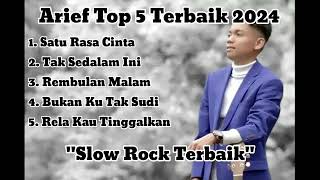 Download lagu Arief - Top 5 Terbaik 2024 | Slow Rock Viral Terbaik 2024 mp3