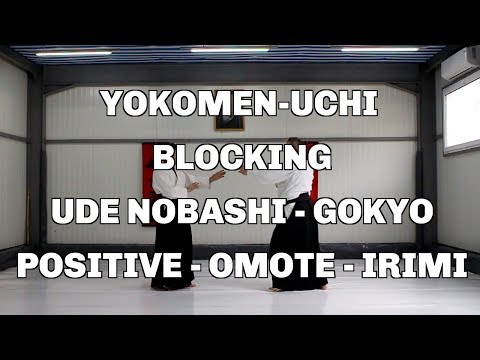 Yokomen-Uchi, Blocking, Ude Nobashi - Gokyo, Positive - Omote - Irimi / Aikido techniques