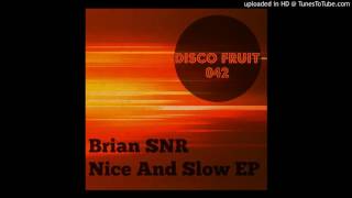 Brian Snr - Nice And Slow (Tonbe Mix) video