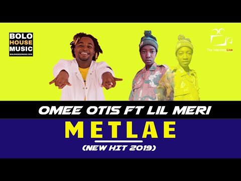 Omee Otis - Metlae ft Lil Meri (New Hit 2019)