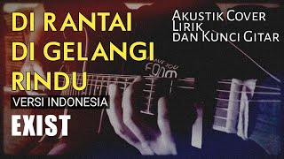 Download lagu DI RANTAI DI GELANGI RINDU - EXIST (Versi INDONESIA) AKUSTIK COVER LIRIK KUNCI GITAR mp3 Download lagu DI RANTAI DI GELANGI RINDU - EXIST (Versi INDONESIA) AKUSTIK COVER LIRIK KUNCI GITAR mp3