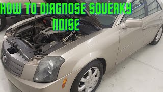 How to Diagnose Squeaky Noise/Cadillac