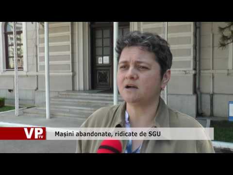 Mașini abandonate, ridicate de SGU