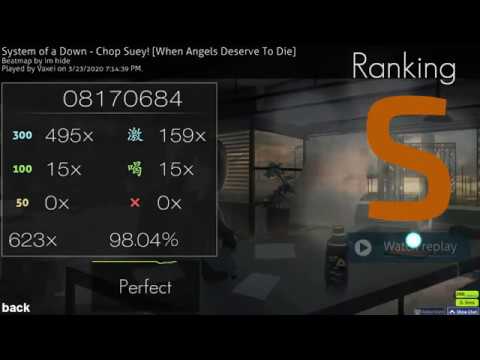 Vaxei | System of a Down - Chop Suey! [When Angels Deserve To Die] 98.04% FC | 698pp IF RANKED