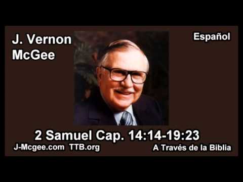 10 2 Samuel 14:14-19:23 - J Vernon Mcgee - a Traves de la Biblia