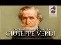 The Best Of Giuseppe Verdi The Voice And Soul Of Italian Romantic Opera