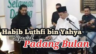 Download lagu Spesial Sholawat Padang Bulan Habib Luthfi bin Yahya mp3