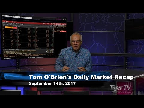 September 14th Daily Stock Market Recap by Tom O'Brien on TFNN   2017