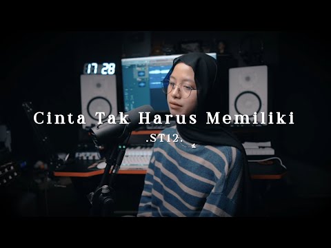 Cinta Tak Harus Memiliki - ST12 ( cover )