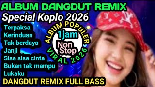 Download lagu ALBUM DANGDUT REMIX‼️SPECIAL KOPLO 2026, ALBUM PILIHAN POPULER@musikkampung99 mp3