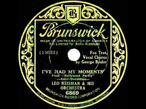 1934 Leo Reisman - I’ve Had My Moments (George Beuler, vocal)