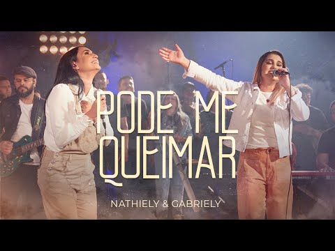 Pode Me Queimar - Nathiely e Gabriely