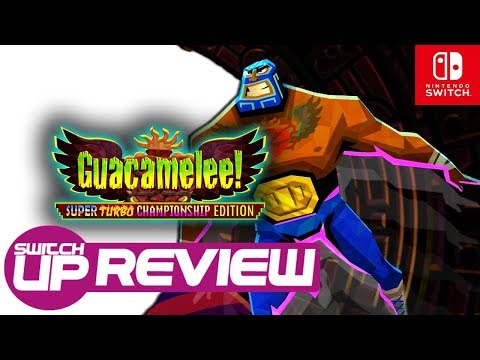 Guacamelee! STCE Nintendo Switch Review - Better than HOLLOW KNIGHT? (No, But CLOSE!)
