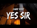 Chief Keef - Yes Sir (Lyrics) "No Sir"