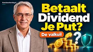 Dividend en je putpremie: kasstroom versus werkelijke kosten | Koersbescherming.