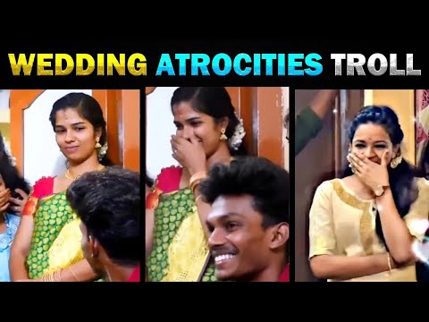 Wedding Atrocities Troll 🤣ஒரே பார்வையில பையன கவுத்துட்டா 🤣 - Today trending